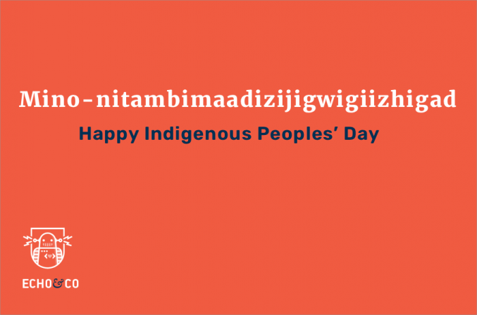 Indigenous Peoples' Day (in Ojibwe) from Echo&Co